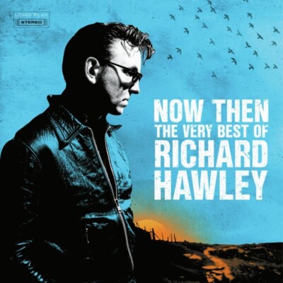 RICHARD HAWLEY - NOW THEN:THE VERY BEST OF RICHARD HAWLEY SOFTPAK 2 CD NEU