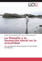 La FilosofíA Y La FormacióN Moral En La Actualidad AngéLica MaríA RodríGuez Orti