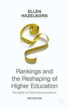 RANKINGS AND THE RESHAPING OF HIGHER EDUCATION: THE BATTLE By Ellen Hazelkorn