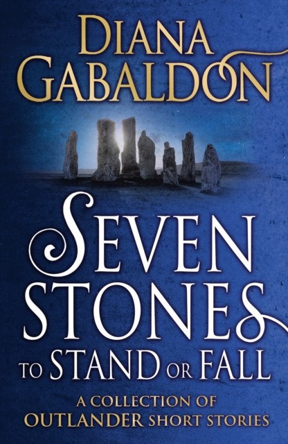 Seven Stones to Stand or Fall by Diana Gabaldon (Paperback Book)