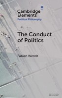 Fabian Wendt | The Conduct Of Politics | Buch | Englisch (2026)