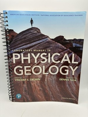 Laboratory Manual in Physical Geology Twelfth Edition Spiral - Read Description