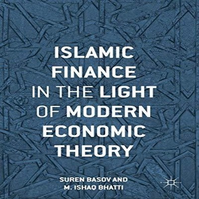 Islamic Finance in the Light of Modern Economic Theory Suren Baso