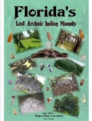 James M. Gray Florida's Lost Archaic Indian Mounds (Taschenbuch)