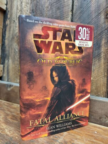 Star Wars: The Old Republic - Legends Series - FATAL ALLIANCE by Sean Williams