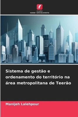Sistema de gesto e ordenamento do territrio na rea metropolitana de Teero by Man