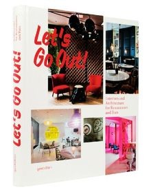 Lets Go Out!: Interiors and Architecture for Resta... | Buch | Zustand sehr gut