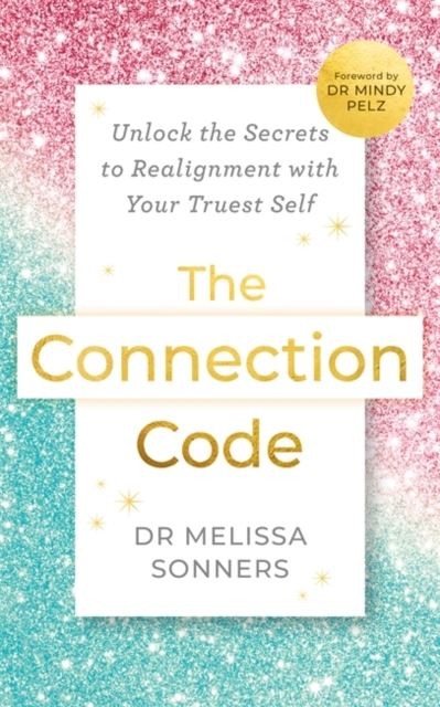 The Connection Code by Dr. Melissa Sonners Paperback