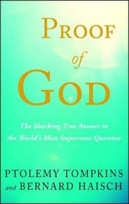 Proof of God: The Shocking True Answer to the Worldâ??s Most Important Q - GOOD