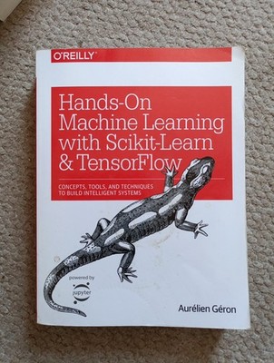 Hands-On Machine Learning with Scikit-Learn and TensorFlow by Aurelien Geron