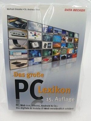 Das große PC-Lexikon 2011 [PC, Web 2.0, iPhone, Android & Co.: die digitale & mo