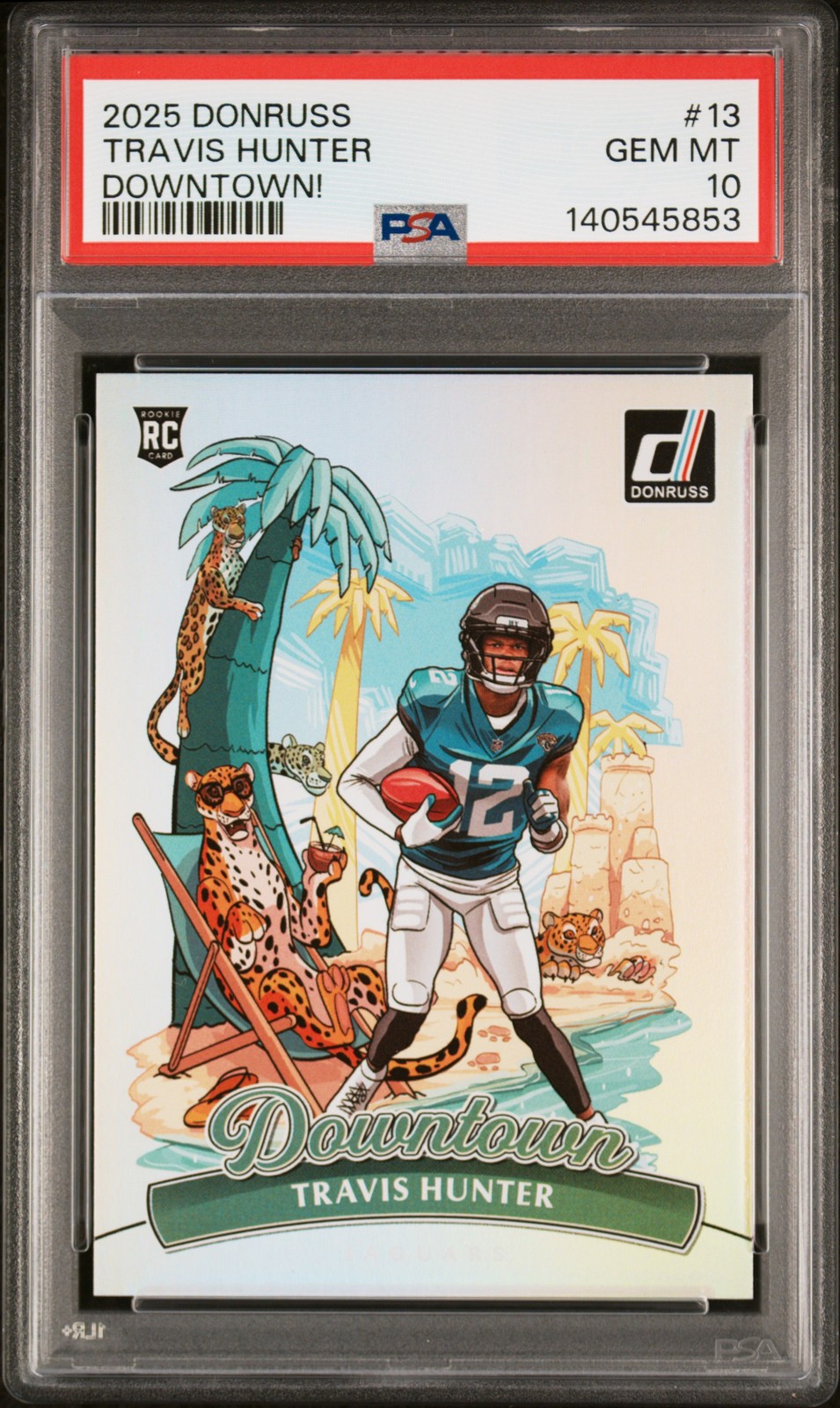 2025 PANINI DONRUSS DOWNTOWN! #13 TRAVIS HUNTER ROOKIE RC PSA 10