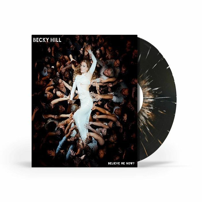 HILL, Becky - Believe Me Now? - LIMITED SPLATTERED VINYL LP