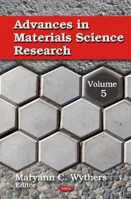 Advances in Materials Science Research: Volume 5 by Maryann C Wythers NEW