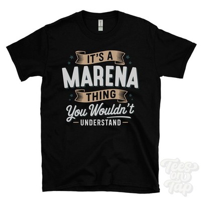 IT'S A MARENA THING YOU WOULD'T UNDERSTAND T-SHIRT Name Nachname Familie Geschenk