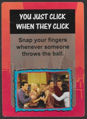 2019 Friends The One With the Ball - You Just Click When They Click