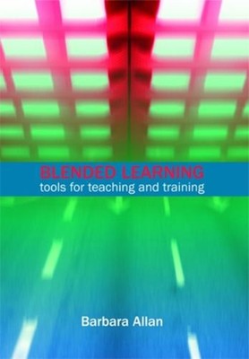 Blended Learning : Tools for Teaching and Training Paperback Barb