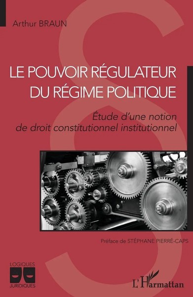 Arthur Braun | Le Pouvoir RéGulateur Du RéGime Politique | Taschenbuch (2022)-image
