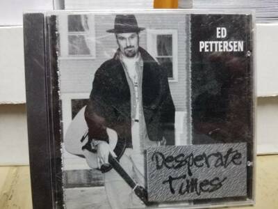Ed Pettersen - Desperate Times CD New Still Sealed 1995 DIM Records Rare Indie