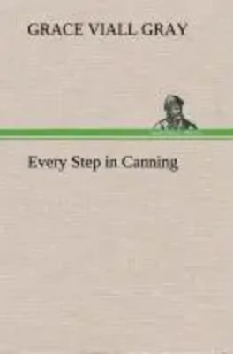 Grace Viall Gray | Every Step in Canning | Buch | Englisch (2013) | 256 S.