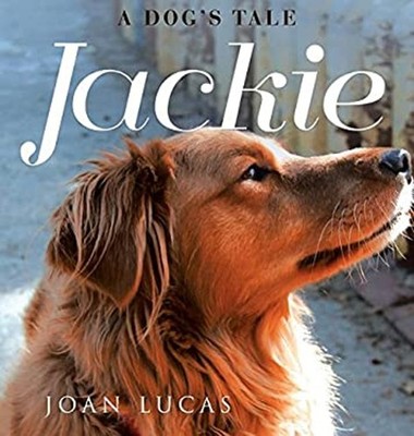 Jackie : A Dog's Tale Hardcover Joan Lucas