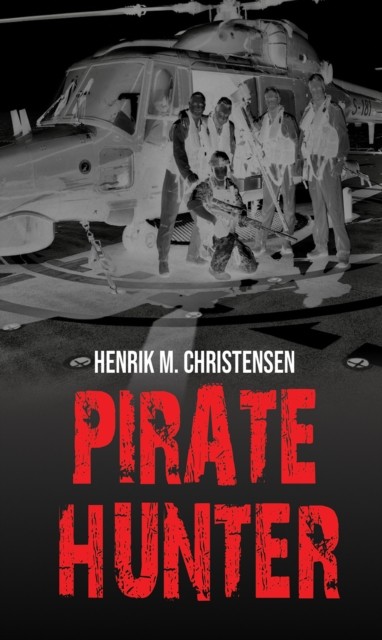 Pirate Hunter by Henrik M. Christensen (Paperback Book)