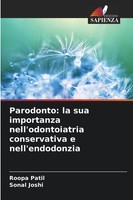 Parodonto: La Sua Importanza Nell'odontoiatria Conservativa E Nell'endodonzia