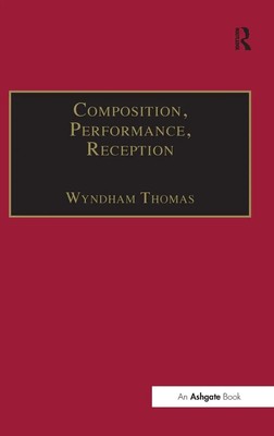 Composition, Performance, Reception | Studies in the Creative Process in Music