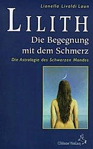 Lilith. Die Begegnung Mit Dem Schmerz, Lianella Livaldi-laun
