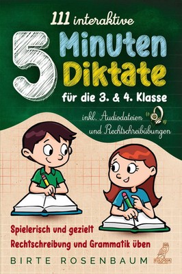 Birte Rosenbaum | 111 interaktive 5 Minuten Diktate für die 3. & 4. Klasse