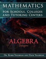 Rubik Yegoryan (U. A.) | Mathematics For Schools, Colleges And Tutoring Centers