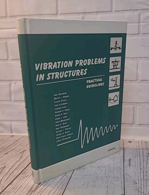 Vibration Problems in Structures : Practical Guidelines, Hardcover by Bachman...