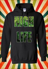 High Life Weed Drug lustig cool Retro Männer Frauen Unisex Top Hoodie Sweatshirt 1281