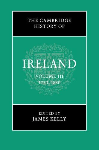 The Cambridge History of Ireland: Volume 3, 1730–1880 Hardcover 9781107115200 VG