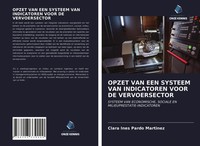 Clara Ines Pardo Martinez | Opzet VAN EEN Systeem VAN Indicatoren Voor De...