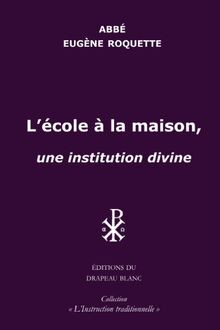 Lécole à la maison: une institution divine von Roq... | Buch | Zustand sehr gut