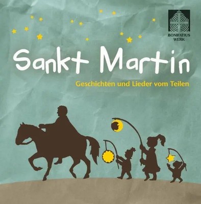 Sankt Martin | Klaus W. Hoffmann (u. a.) | Geschichten und Lieder vom Teilen