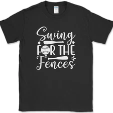 Swing For The Fences Baseball T-Shirt Funny Sports Humor Gift Tee