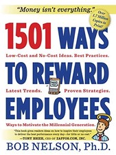 1501 Ways to Reward Employees by Nelson Ph.D., Bob