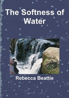 The Softness Of Water | Rebecca Beattie | Taschenbuch | Kartoniert / Broschiert