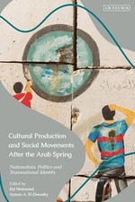 Cultural Production and Social Movements After the Arab Spring  P