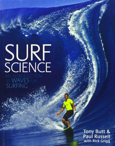Surf Science: An Introduction to Waves for Surfing - Butt, Tony