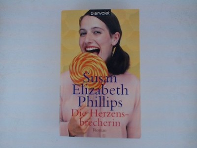 Die Herzensbrecherin: Roman: Roman. Deutsche Erstausgabe Roman Susan Eli 1533884
