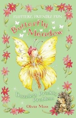 Dazzle's Prickly Problem: 5 (Butterfly..., Moss, Olivia