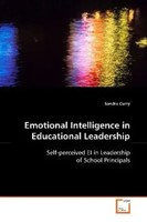 Emotional Intelligence In Educational Leadership Sandra Curry Taschenbuch 2013