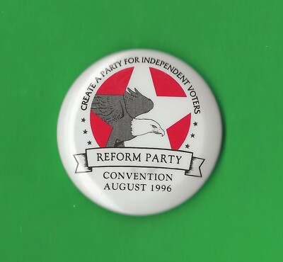 1996 Ross Perot - Reform Party  1.75'' / ''Reform Party Convention'' Button(Pin07)