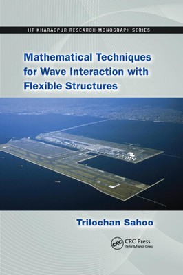 Mathematical Techniques for Wave Interaction with Flexible Structures (IIT