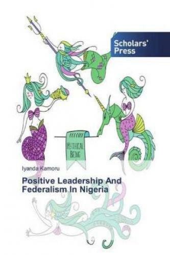 Thumbnail - Positive Leadership And Federalism In Nigeria 5745