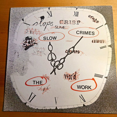 THE WORK - SLOW CRIMES - Vinyl LP - Original 1982 WOOF Records
