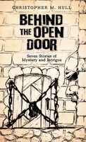 Christopher M. Hull | Behind The Open Door | Buch | Englisch (2011) | Gebunden